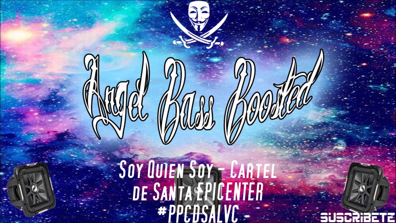Soy Quien Soy Cartel de Santa EPICENTER PPCDSALVC YouTube