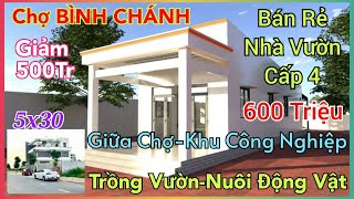 Cứu Gấp Chủ Ngộp Hạ Giá 500Tr Bán Lỗ Căn Nhà Vườn Sổ Riêng (5x30) 600Tr Trả Góp 1 Tỷ Chợ BÌNH CHÁNH.