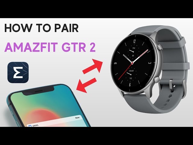 How to pair Amazfit GTR 2 to phone? Connect Amazfit GTR 2e to phone with  Zepp app 