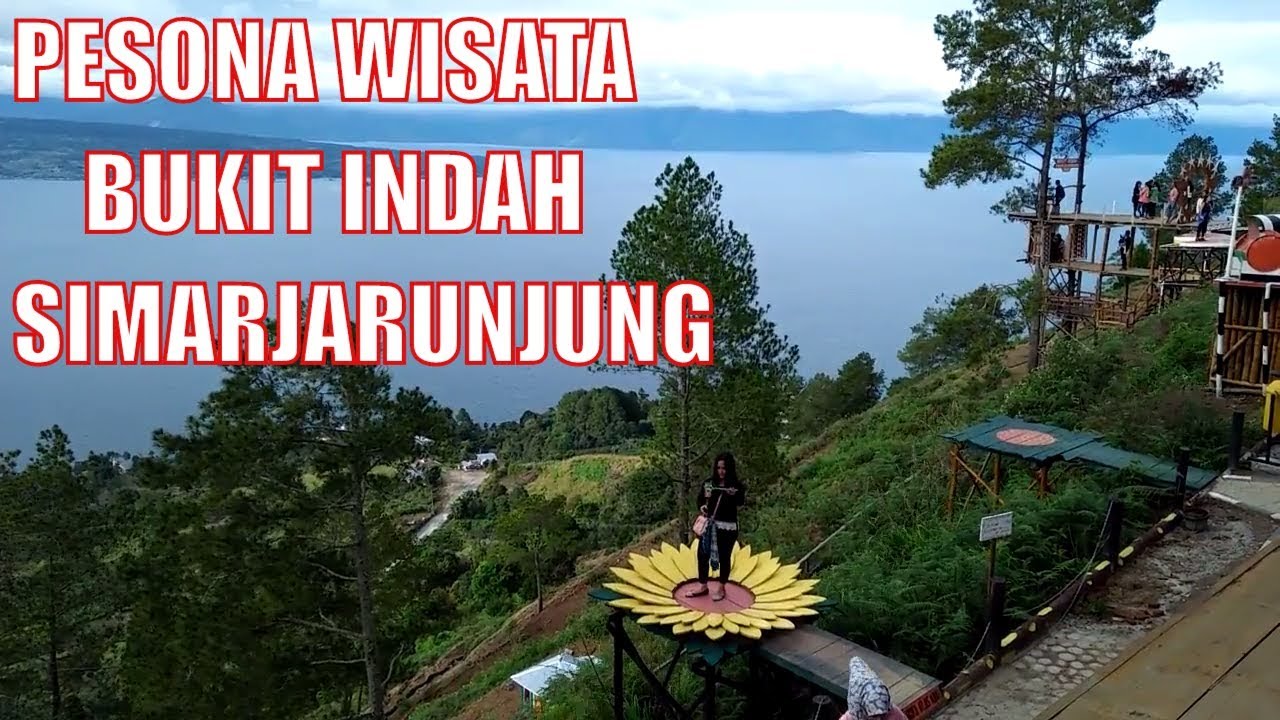 Pesona Wisata Alam Bukit Indah Simarjarunjung Simalungun Danau