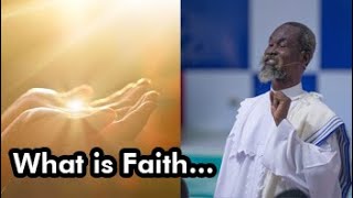 What is Faith - Stephen Adom Kyei Duah