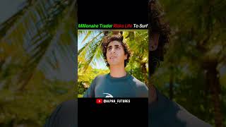 Millionaire Trader Risks His Life To Surf #shorts @Alpha_Futures