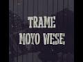 Trame Moyo Wese