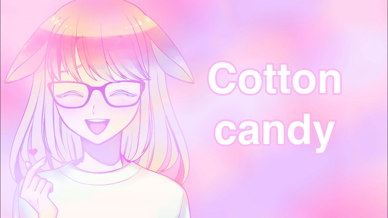 Original song cotton candy Original song cotton candy