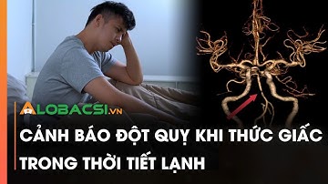 Cảnh báo đột quỵ khi thức giấc trong thời tiết lạnh