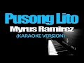 PUSONG LITO - Myrus Ramirez (KARAOKE VERSION)