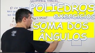POLIEDROS: SOMA DOS ÂNGULOS DAS FACES (EXERCÍCIOS) (AULA 5/16) screenshot 4
