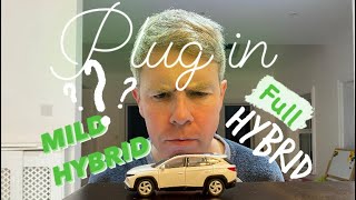 Mild HYBRID Vs Full HYBRID Vs Plug in HYBRID  what is the difference?