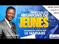 SPECIALES RÉUNIONS DE JEUNES 4em Jr LES GRANDES VÉRITÉS SUR LE MARIAGE Past GRACE M Dim01 12 2023 