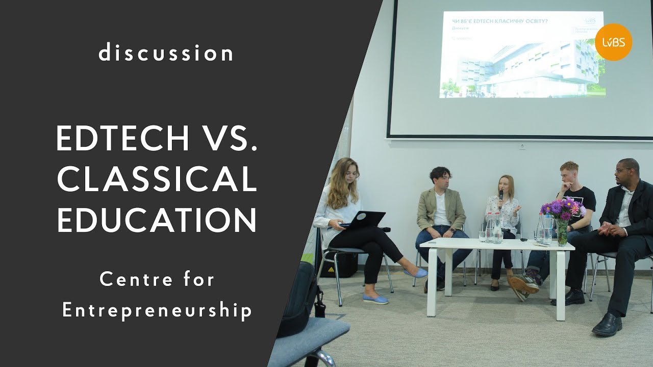 EdTech vs. Classical Education: discussion @ UCU Center for Entrepreneurship