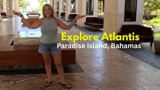 Explore Atlantis Bahamas Resort, Wow!!!