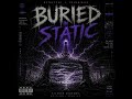 Buried in Static