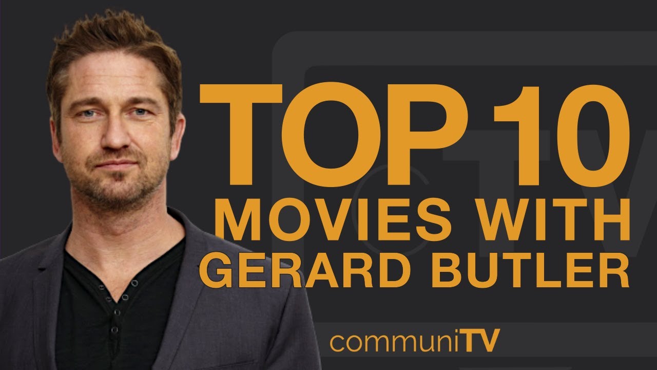 Top 10 Gerard Butler Movies 