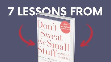 DON’T SWEAT THE SMALL STUFF (by Richard Carlson) Top 7 Lessons | Book Summary