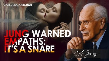 Carl Jung’s Warning About Empaths — It’s Darker Than You Realize | Carl Jung Original