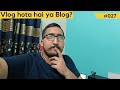 Explaining her the difference between vlog and blog  nishkam bhatia vlogs