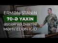 Ermənistanın 70-ə yaxın əsgər və zabitini məhv edən igid