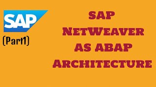 SAP NetWeaver AS ABAP Architecture | Part1 | #sap #saptraining #viral #abap #java #saphana #basis