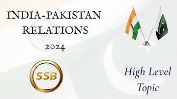 INDIA-PAKISTAN RELATIONS 2024 | CRISP INFORMATION | SSB INTERVIEW