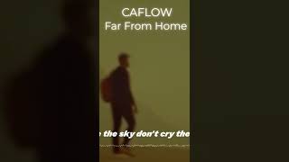 Caflow - Far From Home