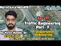 Lec - 17 | CE | Transportation Engineering by Varun Sir | Let's Crack the GATE by TEQIP_Faculties