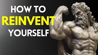 How To REINVENT Yourself (Complete Guide) | Marcus Aurelius STOICISM