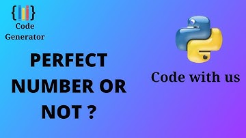 Perfect Number or Not in Python | Python for Beginners | Code Generator | CG.