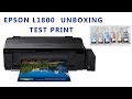 EPSON L1800 - UNBOXING TEST & REVIEW