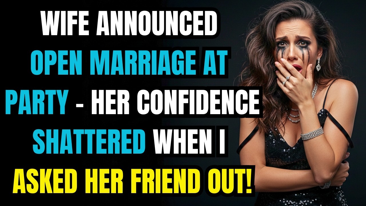 Wife Announced OPEN MARRIAGE at Party - Her Confidence SHATTERED When I Asked Her Friend Out!