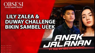 KESERUAN PEMAIN ANAK JALANAN LILY ZALEA & DUWAY BIKIN CHALLENGE NGULEK SAMBEL -OBSESI