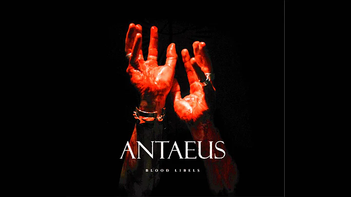Antaeus - Blood Libels [Full - HD]