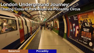 London Underground Journey: Charing Cross to Park Royal via Piccadilly Circus