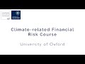 Oxford climaterelated financialrisk course  overview