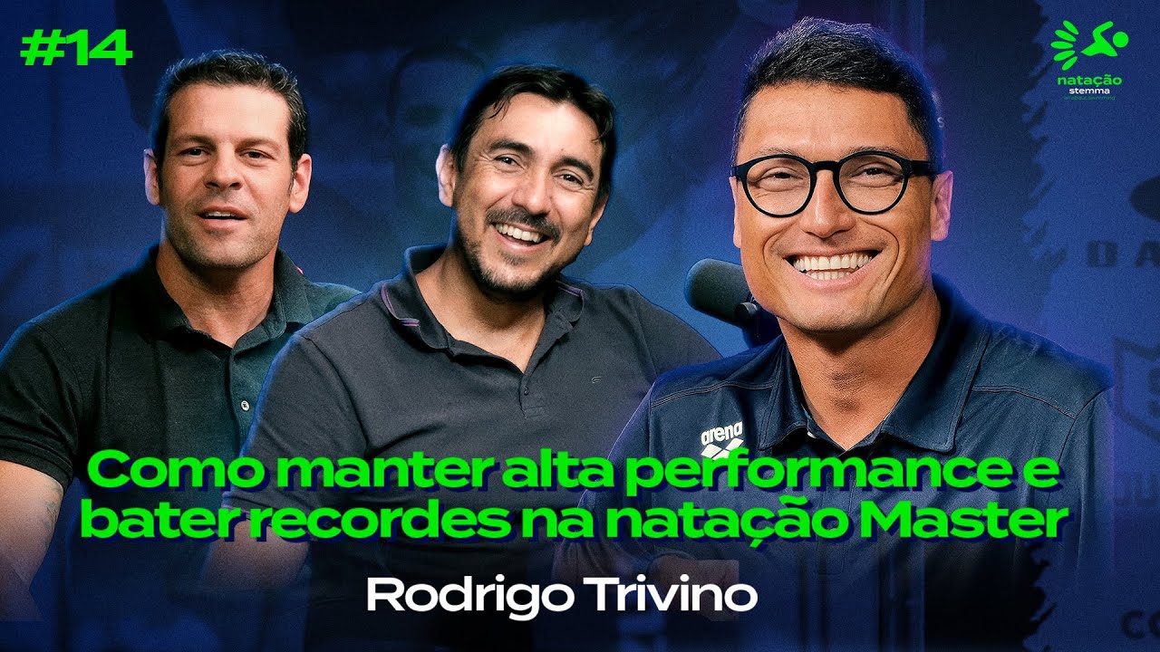 #14 - Rodrigo Trivino: como manter alta performance e bater recordes na natação Master