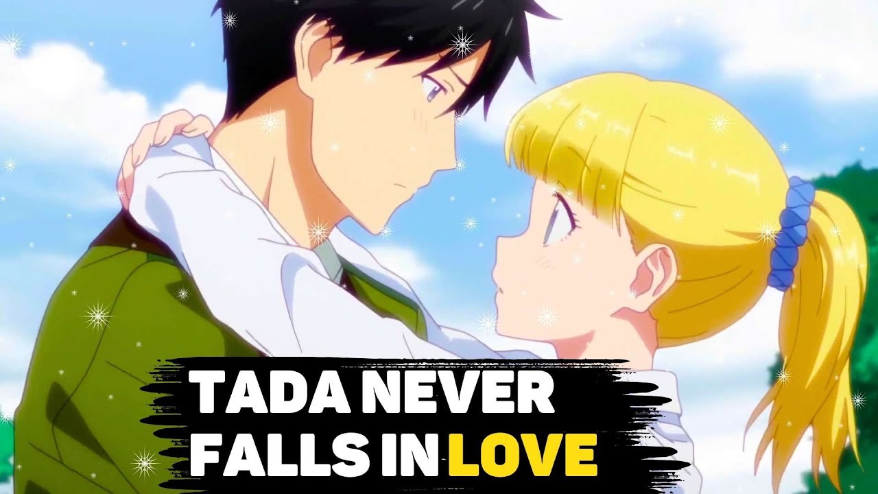 Adorable Romance Anime Tada Never Falls In Love YouTube