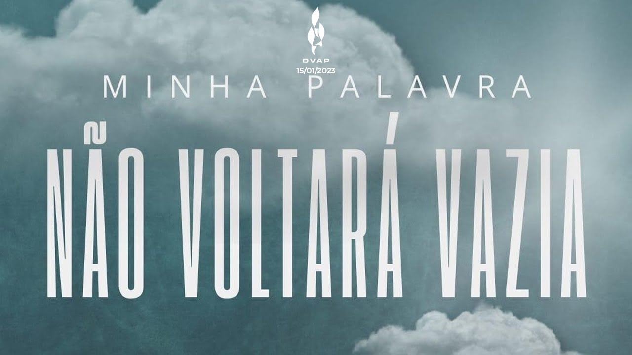 Minha Palavra não voltará vazia - YouTube