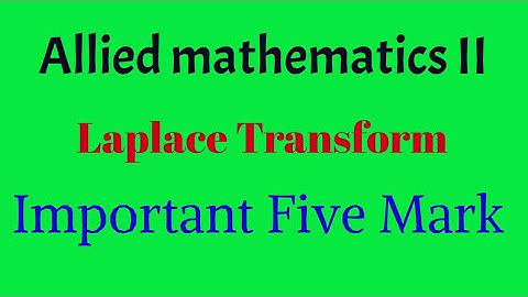 Important Five Mark Unit 3 Laplace Transform