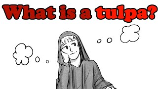 What is a Tulpa?
