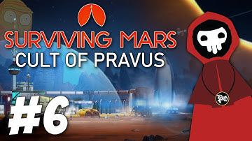 The Final Trials - Surviving Mars: Cult of Pravus (Part 6)