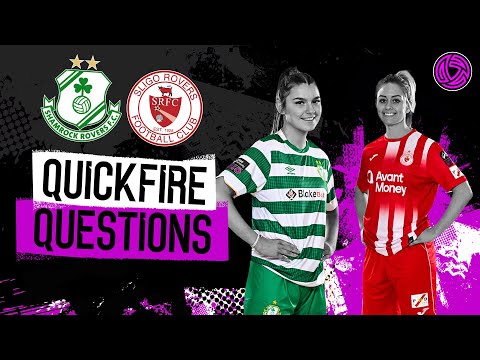 "There's too many I could name!" 🤔 | LOI QUICKFIRE QUESTIONS - Shamrock Rovers vs Sligo Rovers