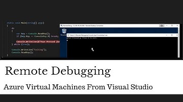 Remote Debugging With Azure Virtual Machines