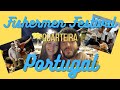 Fisherman Festival Quarteira Portugal | Fresh Sea Food, Dancing And Drinking In The Algarve