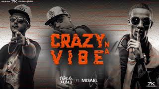 Crazy na Vibe - Familia 3um3 & Misael (Prod.Neguim)