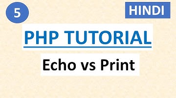 echo vs print statement | #5 PHP Tutorial for Beginners in HINDI