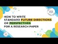 Lecture 16: How to write standard future directions or perspectives for a research paper