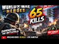 WORLD WAR HEROES 65 KILLS Insane Gameplay amp Epic 