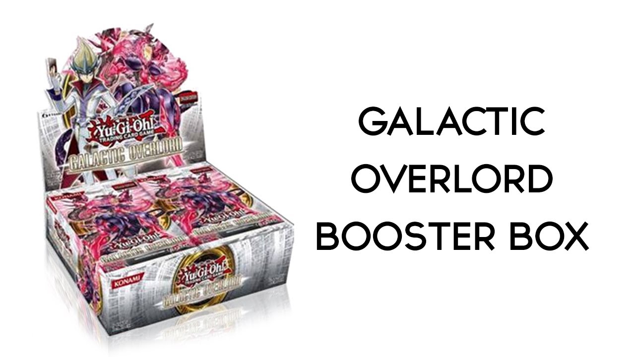 YuGiOh Openings Galactic Overlord Booster Box YouTube YuGiOh Openings Galactic Overlord Booster Box YouTube