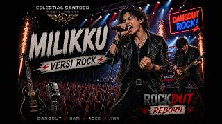 A. Rafiq Milikku Versi Rock Cover Celestial Santoso Musicworck (Rockdut Reborn)