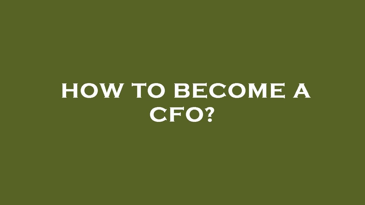 How to become a cfo? - YouTube