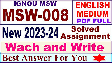 MSW 008 solved assignment 2023-24 in english / msw 008 solved assignment 2024 / ignou msw 008